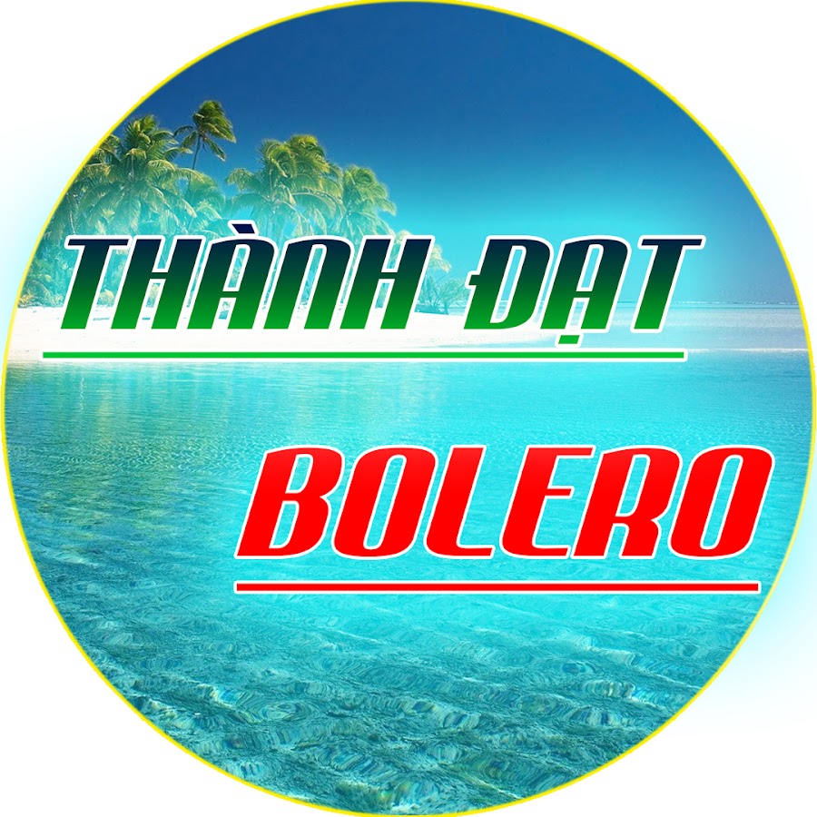 BOLERO THÃ€NH Äáº T YouTube 频道头像