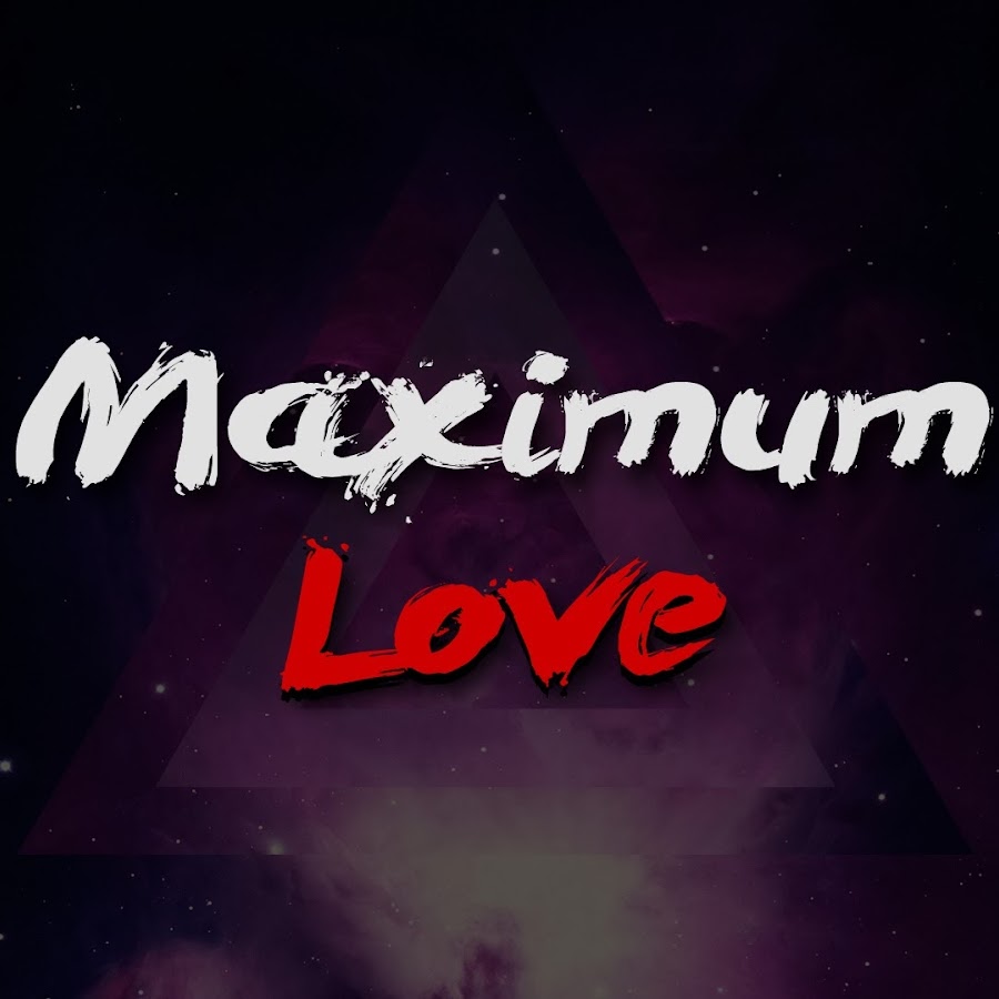 Maximum Love Аватар канала YouTube