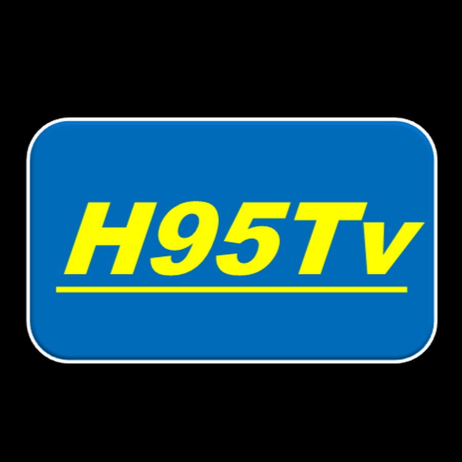 H95Tv رمز قناة اليوتيوب