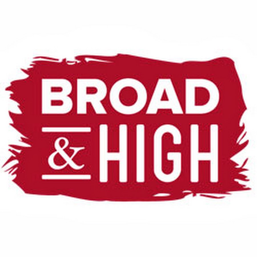 Broad and High