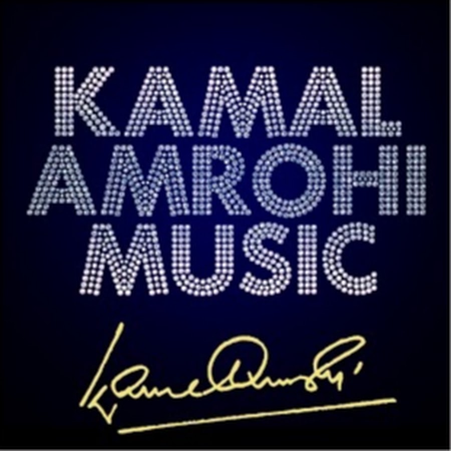 KAMAL AMROHI MUSIC