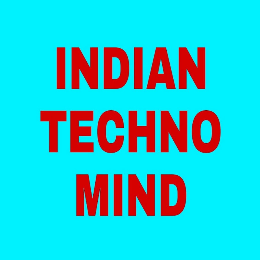 Indian techno mind यूट्यूब चैनल अवतार