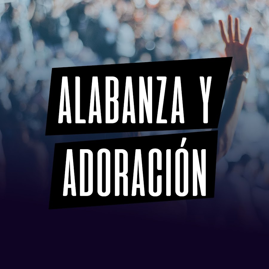 Alabanza y Adoracion YouTube channel avatar