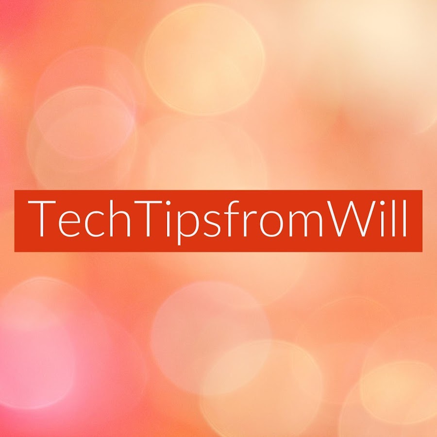 techtipsfromwill