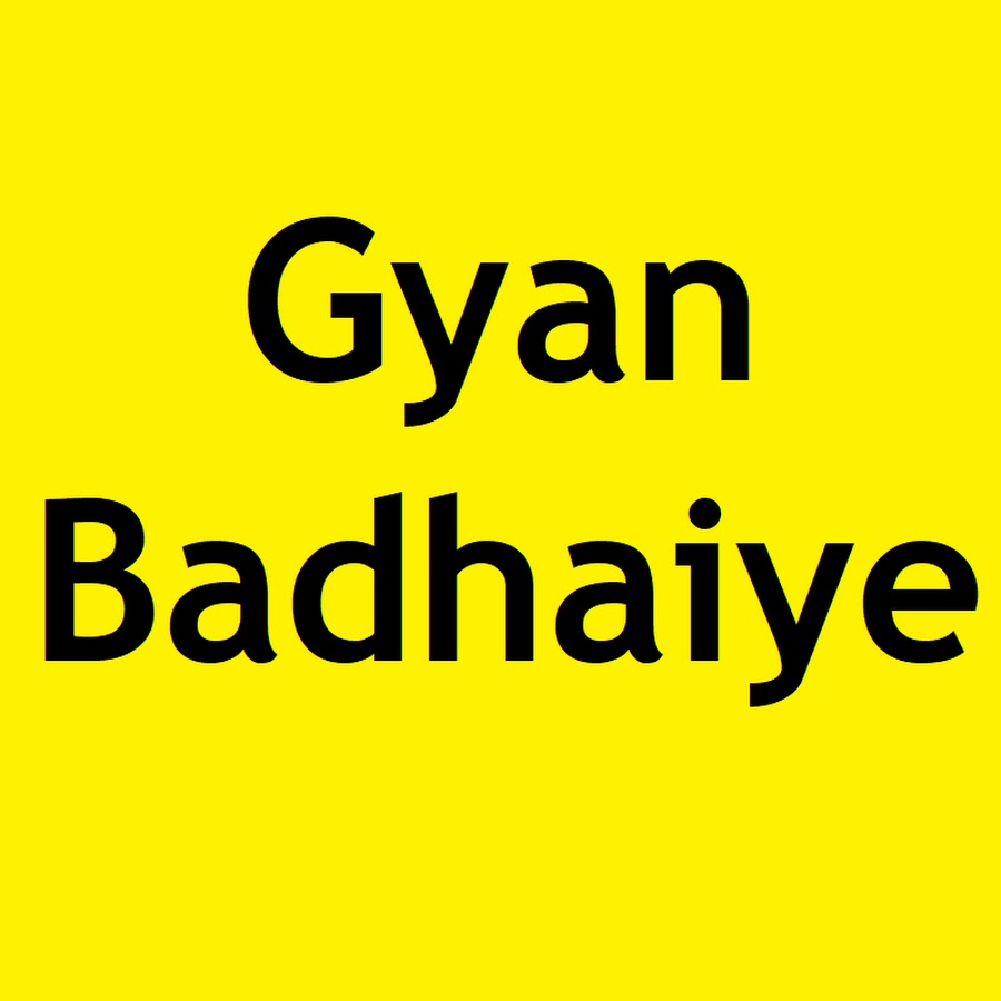 GYAN BADHAIYE YouTube channel avatar