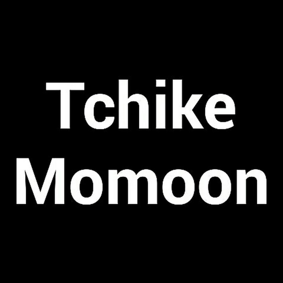 Tchike Momoon
