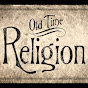 Old Time Religion YouTube Profile Photo
