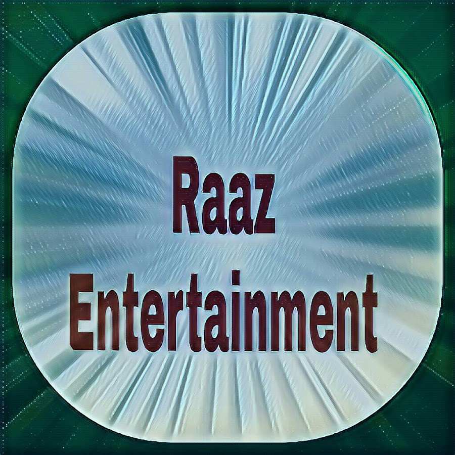 RAAZ ENTERTAINMENT رمز قناة اليوتيوب
