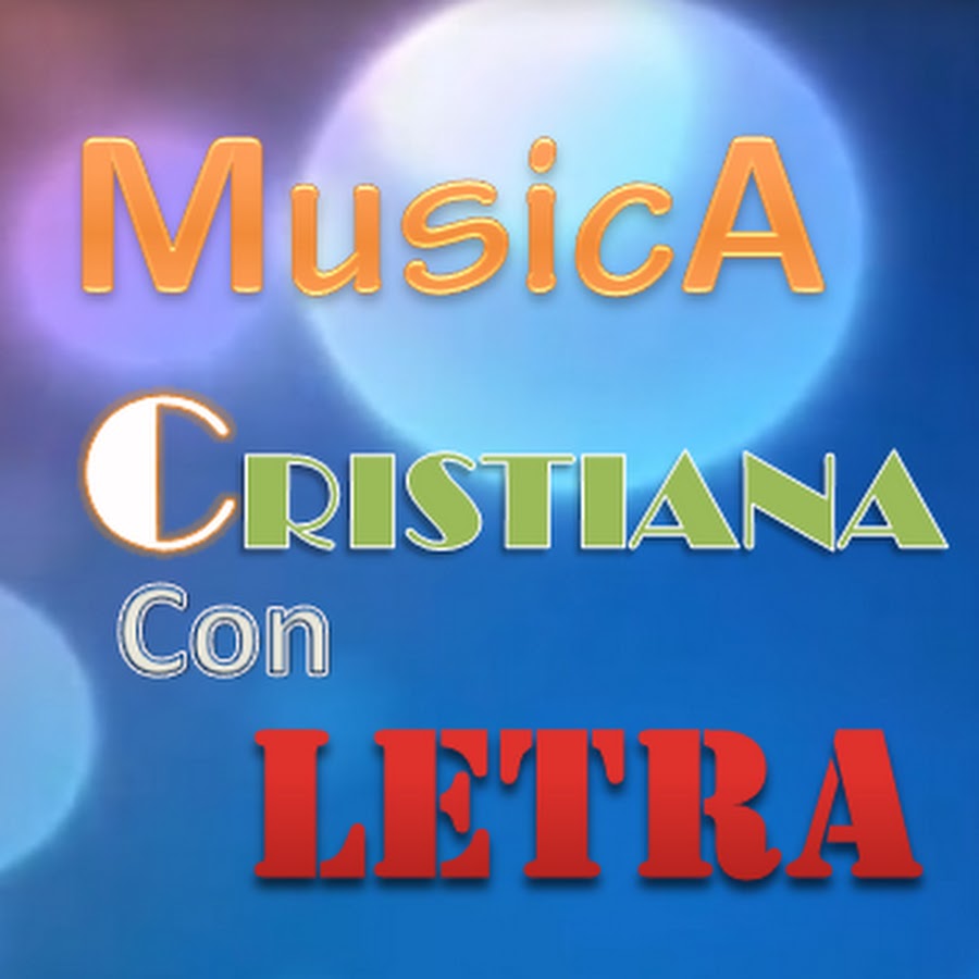 Musica Cristiana Con Letra رمز قناة اليوتيوب