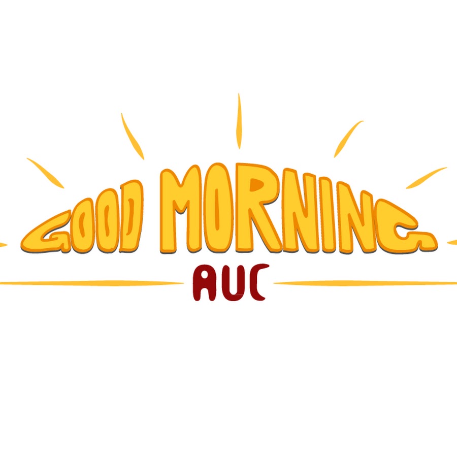 Good Morning AUC यूट्यूब चैनल अवतार
