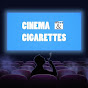 Cinema&Cigarettes (cinema-cigarettes)