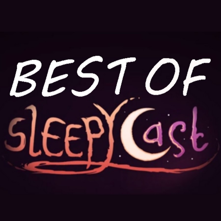 Best of SleepyCast Avatar de chaîne YouTube