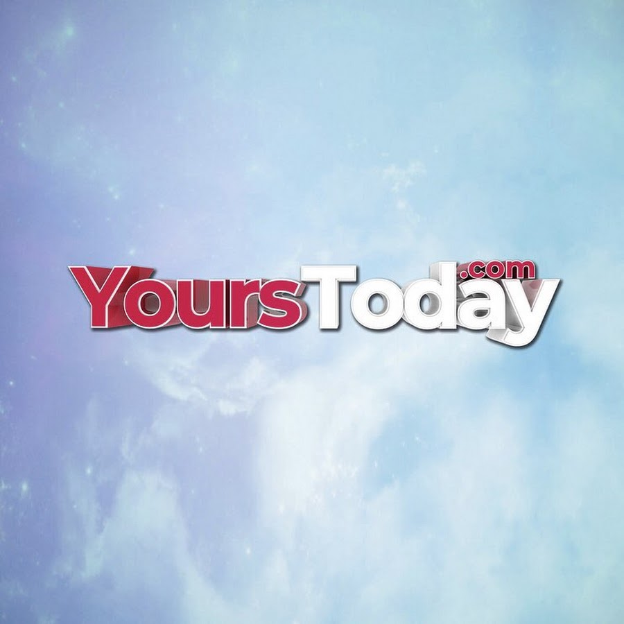 Yours Today