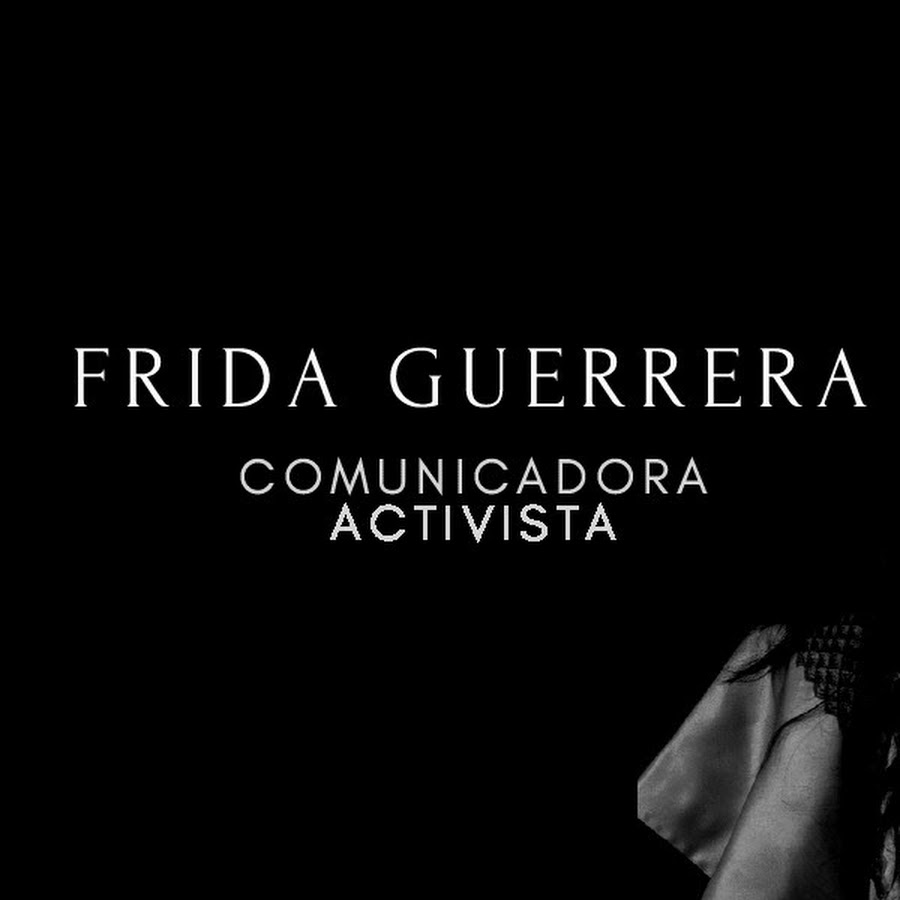 FridaGuerrera Villalvazo Avatar de chaîne YouTube