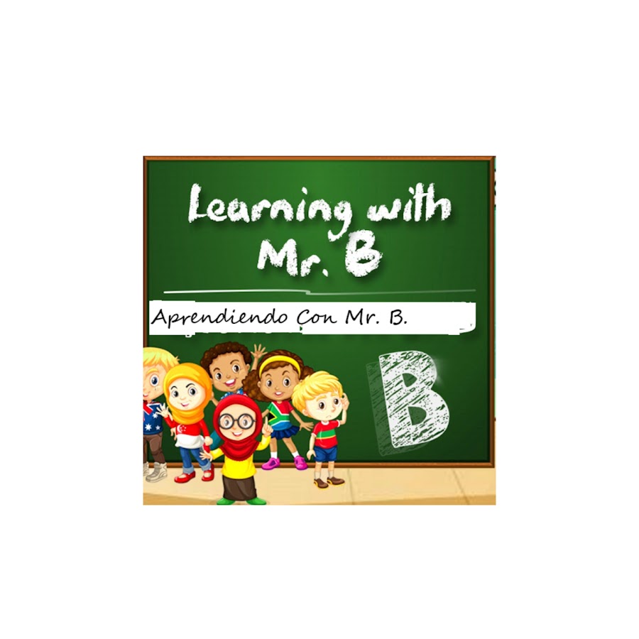 Learning With Mr B Aprendiendo Con Mr B Youtube