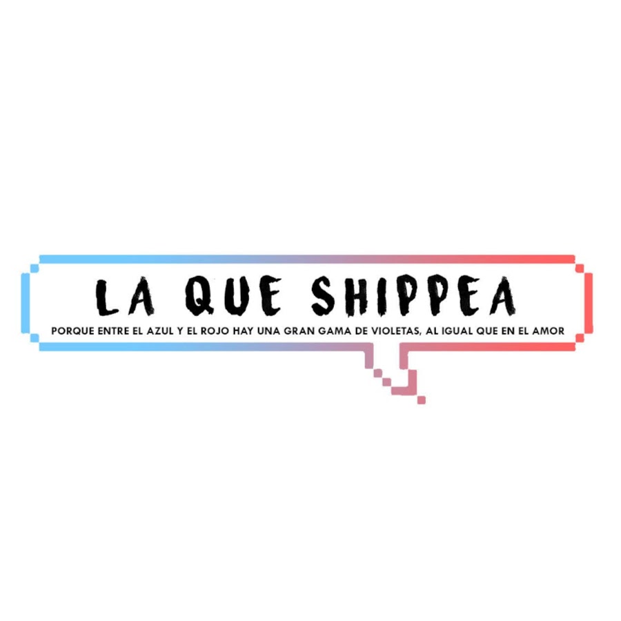 LA QUE SHIPPEA Avatar canale YouTube 