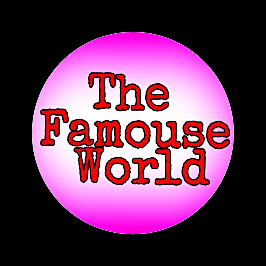 THE FAMOUS WORLD رمز قناة اليوتيوب