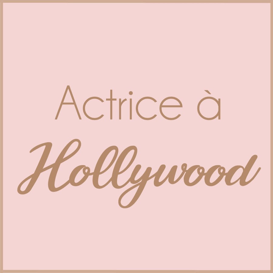 Actrice a Hollywood YouTube channel avatar