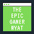 The EPIC Gamer Wyat