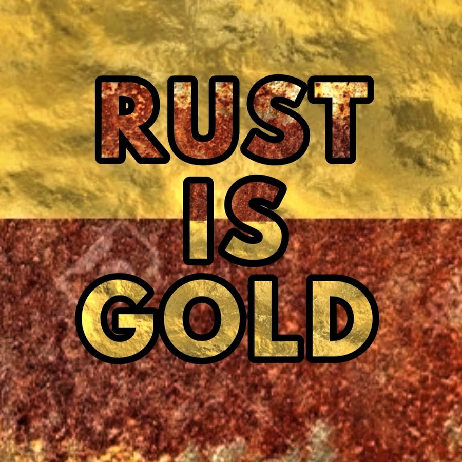 Rust is Gold Avatar de canal de YouTube