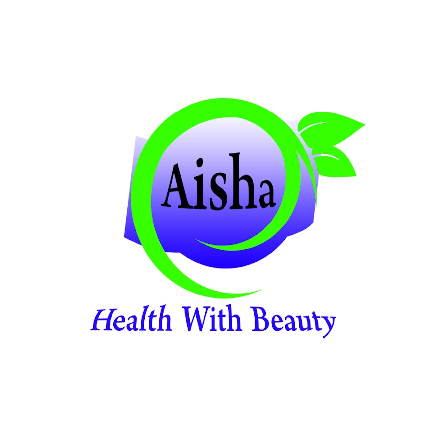 Aisha Health With Beauty رمز قناة اليوتيوب