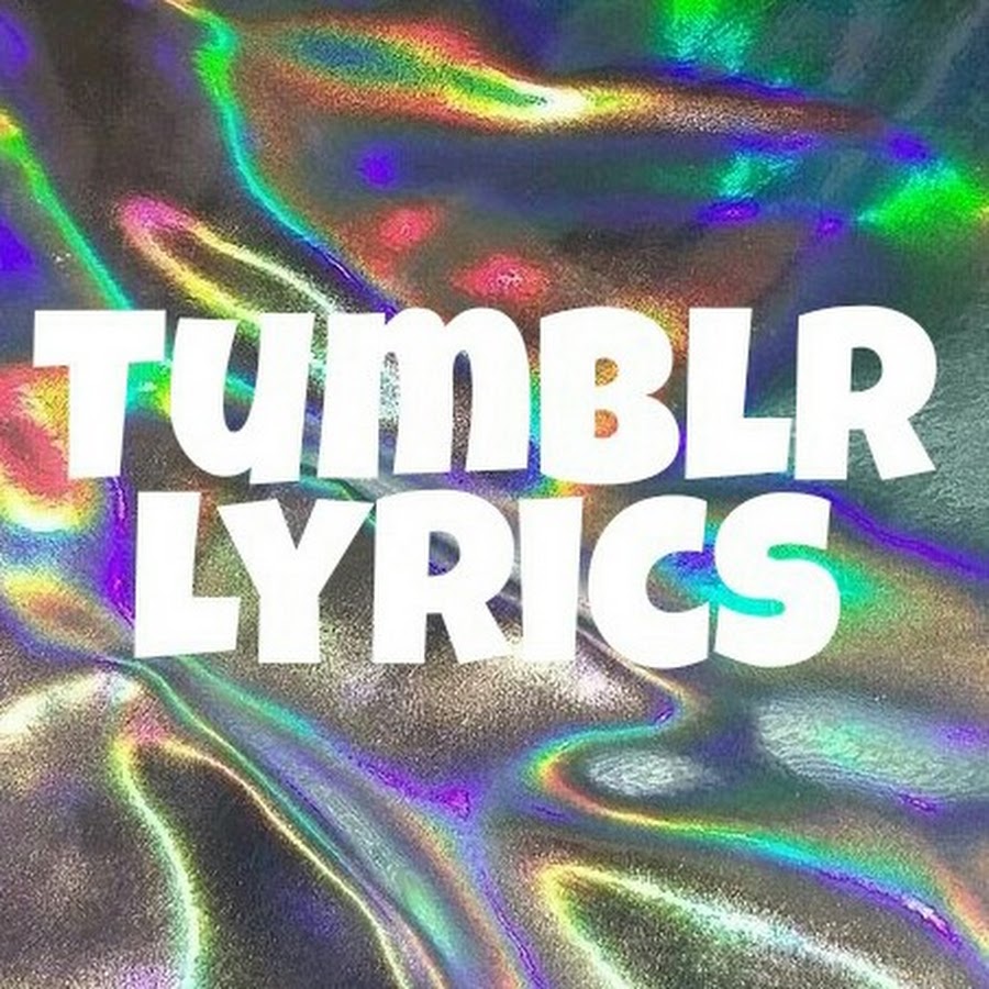 Tumblr Lyrics यूट्यूब चैनल अवतार