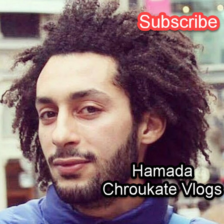 Hamada Chroukate Vlogs