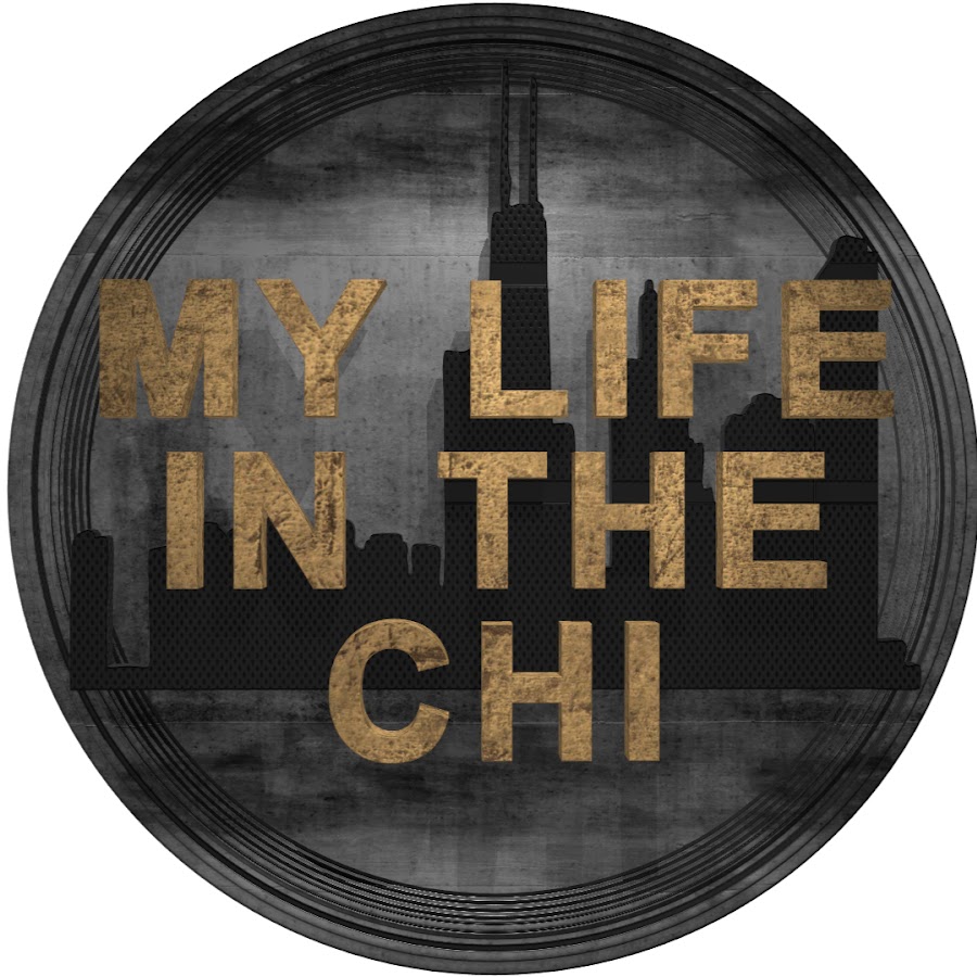 My Life In The Chi YouTube channel avatar