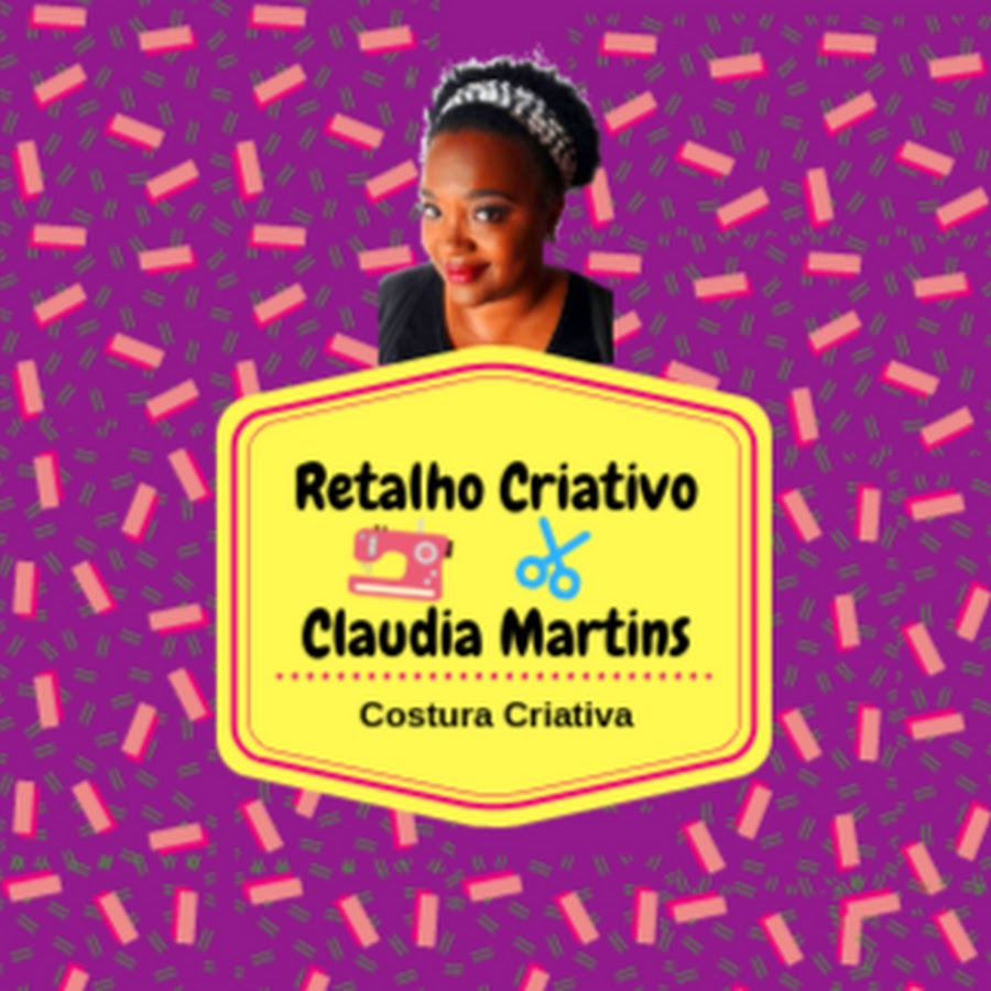 Retalho Criativo Claudia  Martins Avatar channel YouTube 