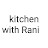 kitchen with Rani Rani