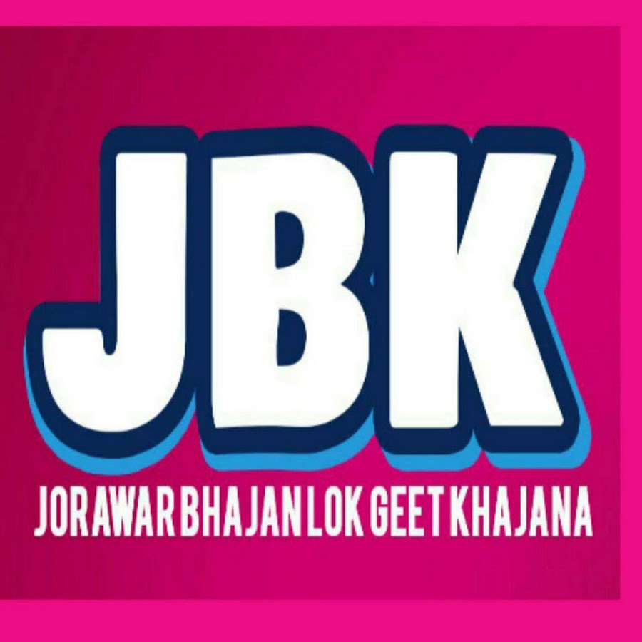 JBK Jorawar Bhajan Lok Geet Khajana رمز قناة اليوتيوب