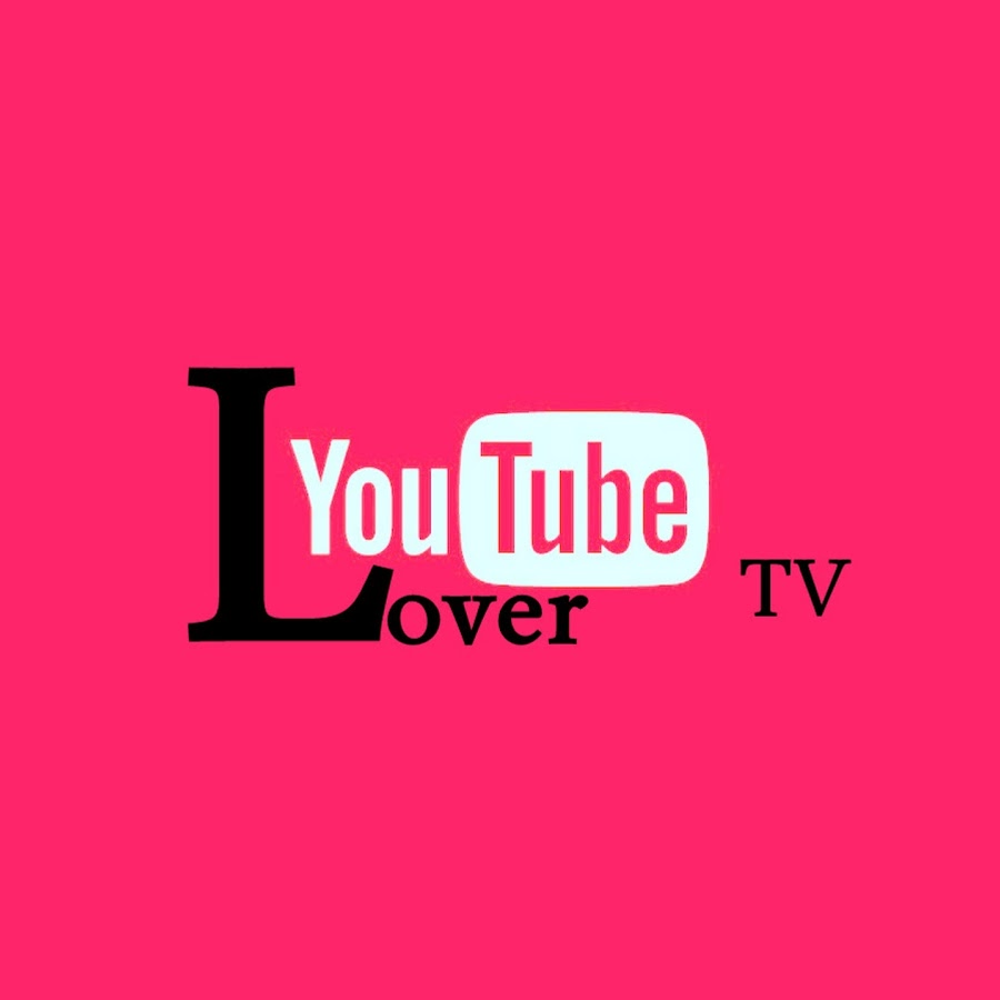 YouTube Lover Tv YouTube 频道头像