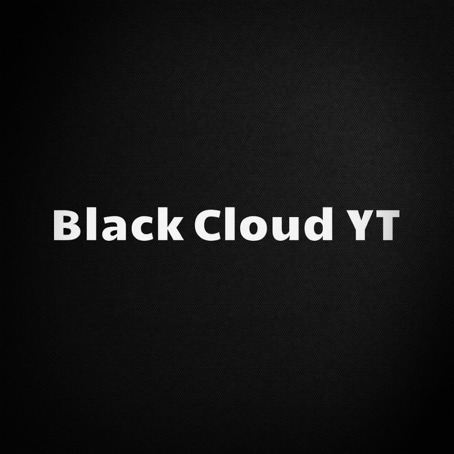 Black Cloud YT यूट्यूब चैनल अवतार