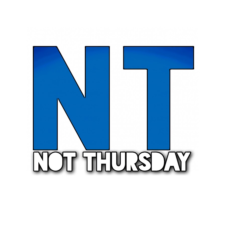 Not Thursday Avatar de chaîne YouTube