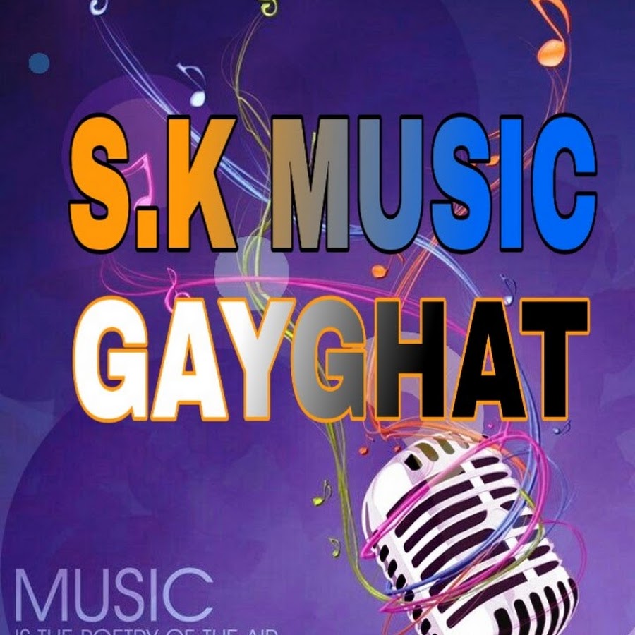 S.K Music Gayghat