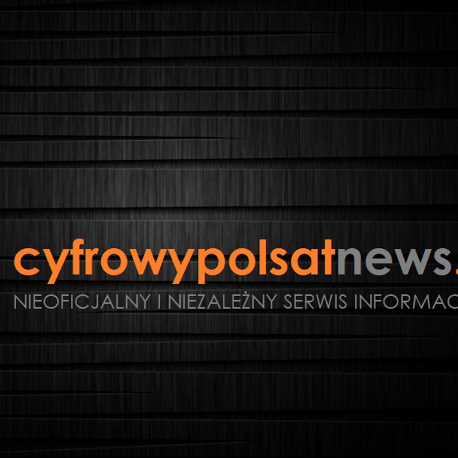 cyfrowypolsatnewspl - serwis nieoficjalny Avatar del canal de YouTube