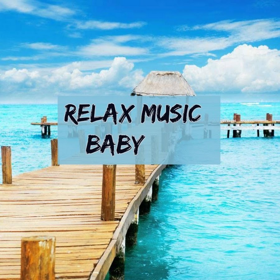 Relax Music Baby YouTube 频道头像