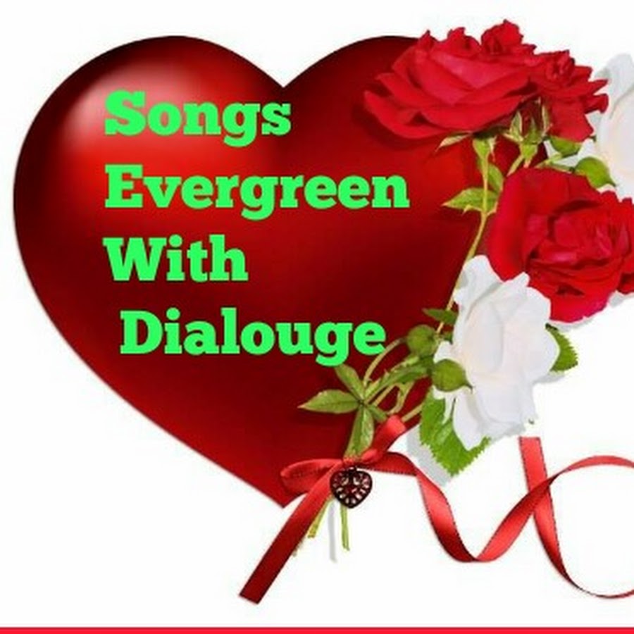 Songs evergreen with dialouge YouTube channel avatar