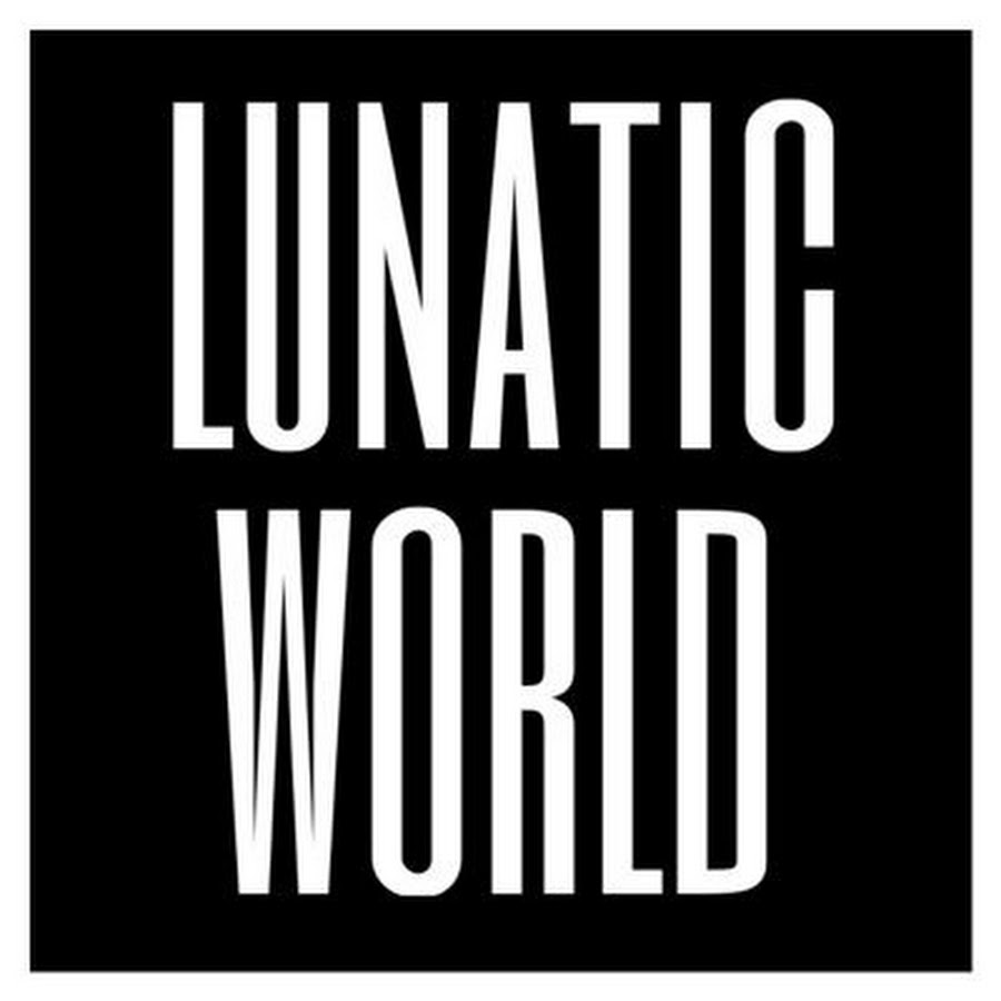 The Lunatic World
