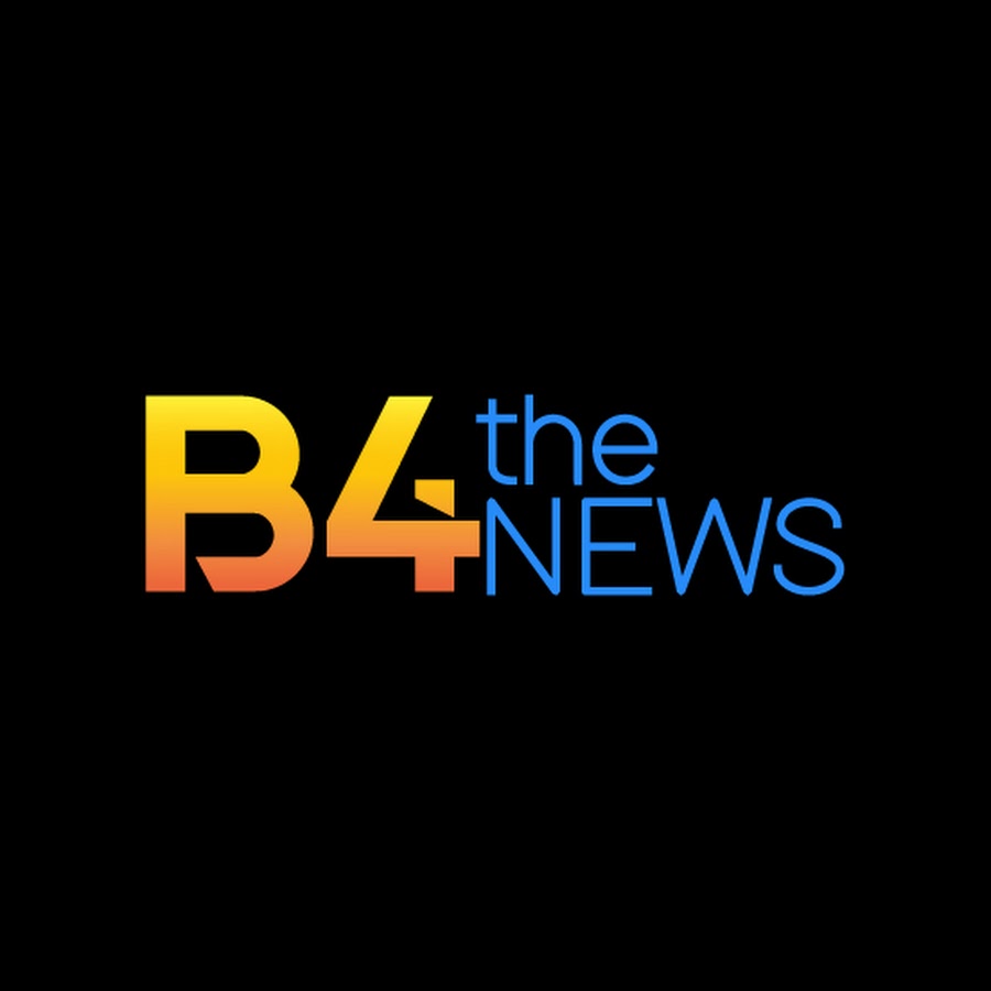 b4 the news