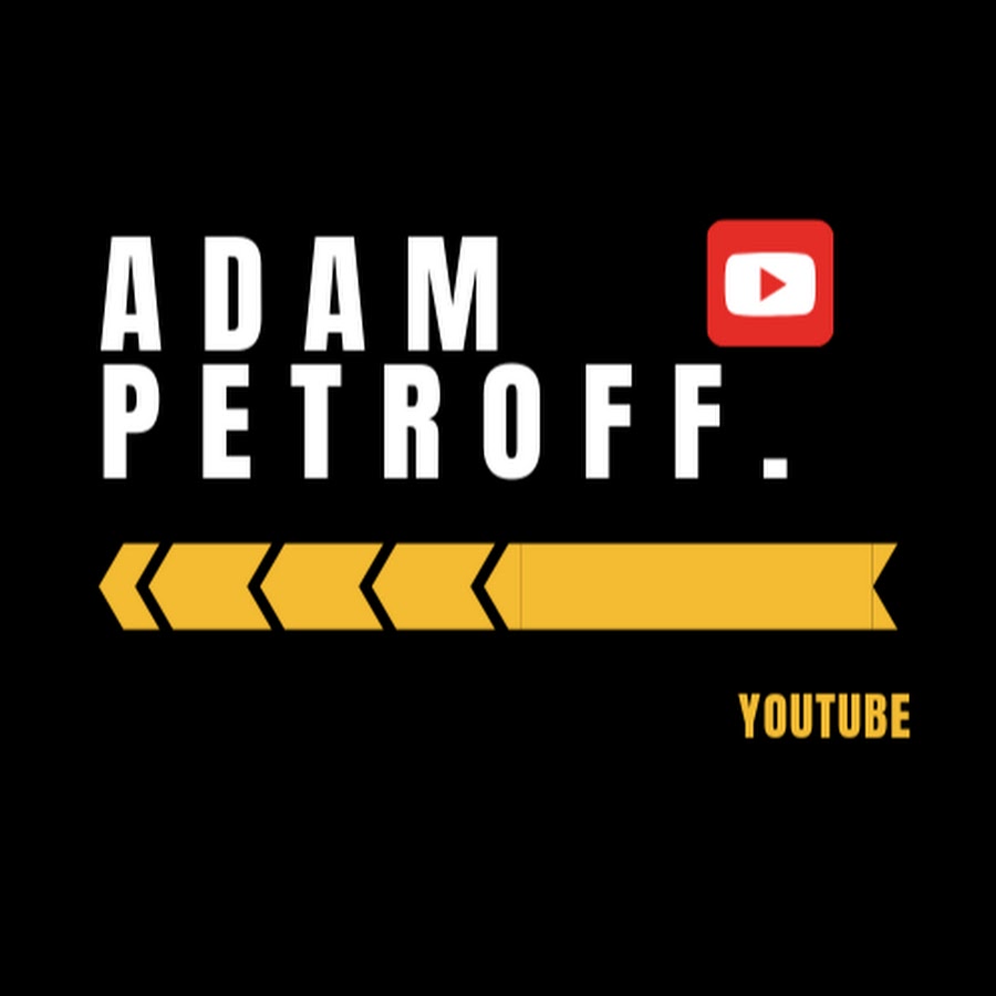 Adam Petroff رمز قناة اليوتيوب
