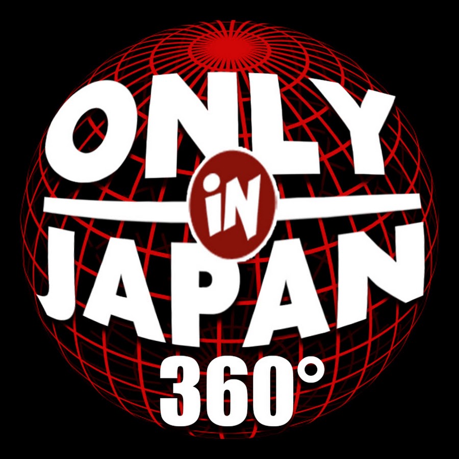 ONLY in JAPAN 360