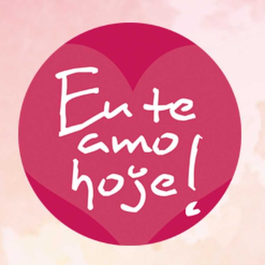 Eu Te Amo Hoje