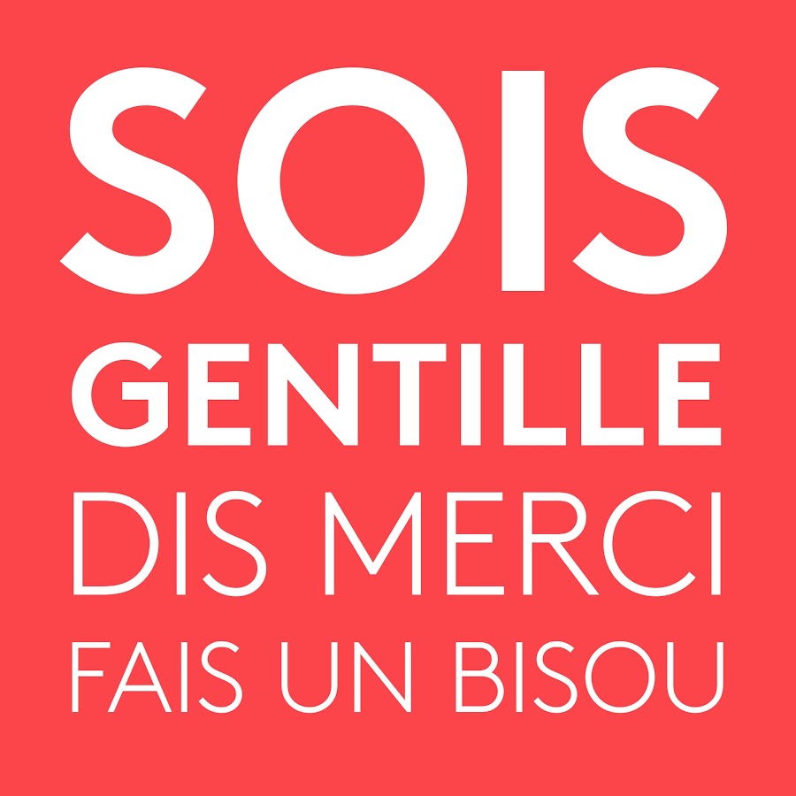 Sois Gentille Dis Merci Fais Un Bisou Youtube Stats Channel Statistics Analytics