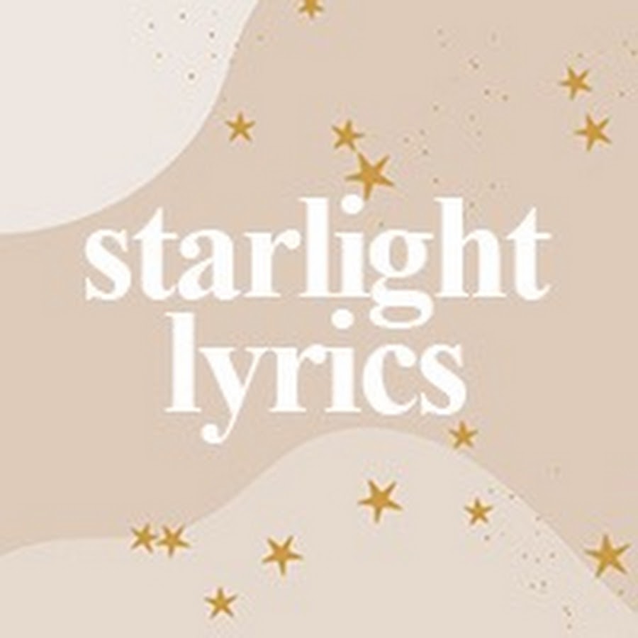 Starlight Lyrics यूट्यूब चैनल अवतार