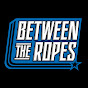 Between The Ropes - @btrfritz YouTube Profile Photo