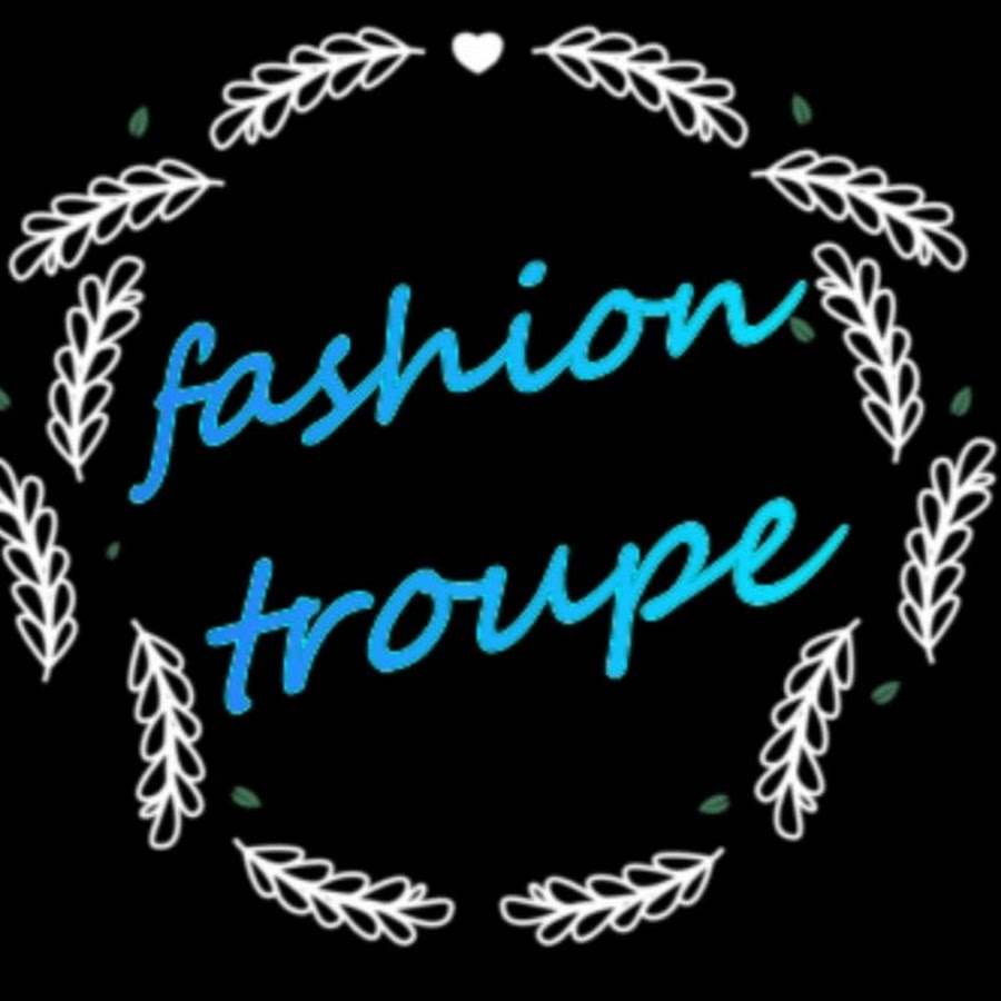 Fashion Troupe رمز قناة اليوتيوب