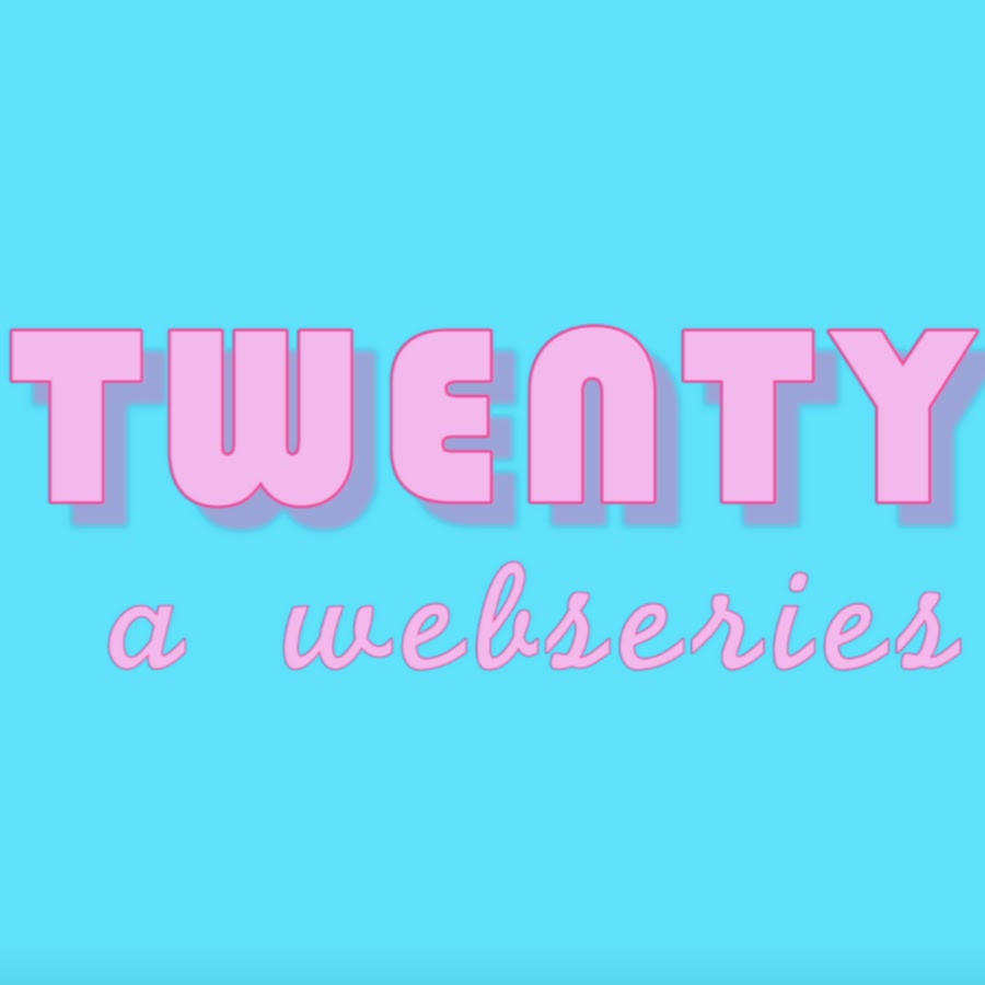 Twenty The Webseries Avatar de canal de YouTube