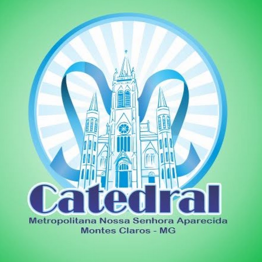 Catedral Metropolitana Montes Claros - MG رمز قناة اليوتيوب