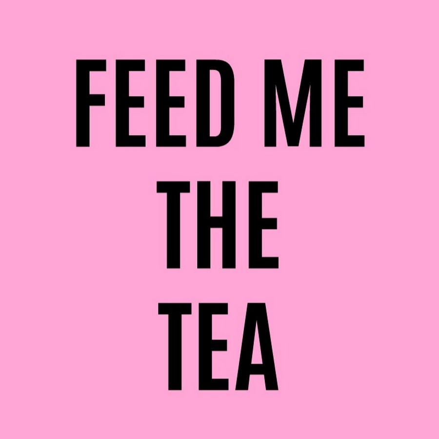 Feed Me The Tea यूट्यूब चैनल अवतार